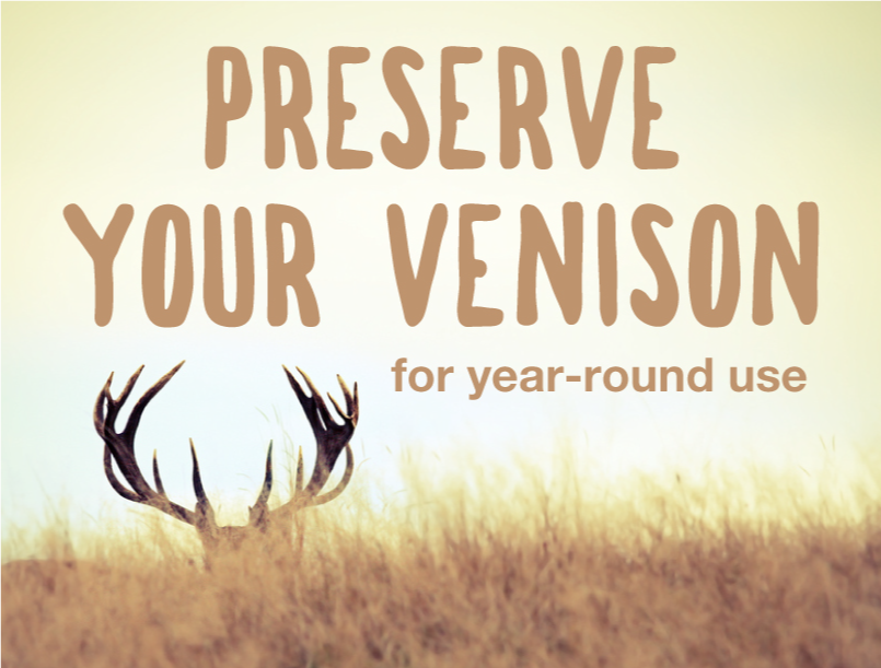 Preserve Your Venison