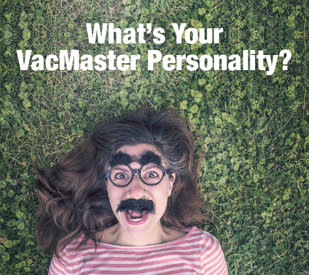 VacMaster Personality